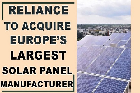 RIL to Acquire Europes Largest Solar Panel Manufacturer for USD771 Million