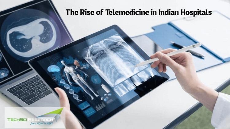 The Rise of Telemedicine in Indian Hospitals: Trends and Future Prospects