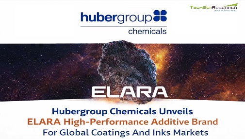 Hubergroup Chemicals Unveils ELARA High-Performance Additive Brand For Global Coatings And Inks Markets