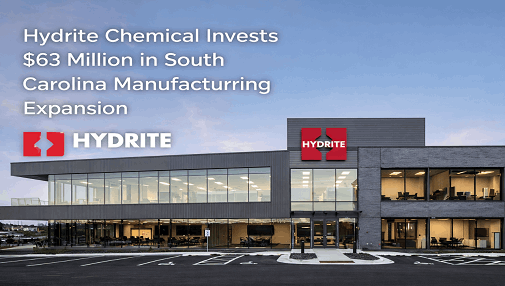 Hydrite Chemical Invests $63 Million in South Carolina Manufacturing Expansion