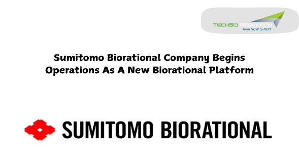 Sumitomo Biorational Company Begins Operations As A New Biorational Platform