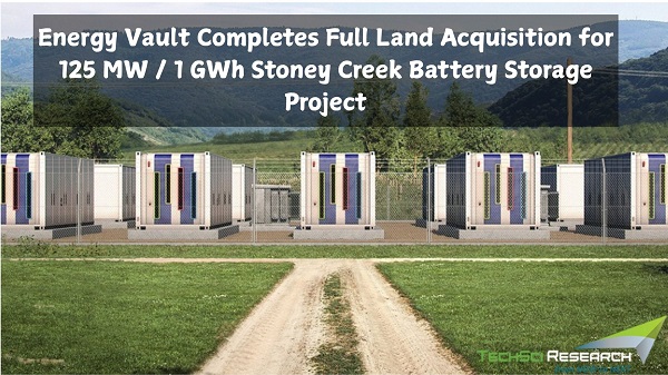 Energy Vault Completes Full Land Acquisition for 125 MW / 1 GWh Stoney Creek Battery Storage Project