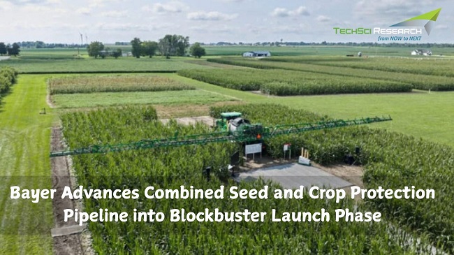 Bayer Advances Combined Seed and Crop Protection Pipeline into Blockbuster Launch Phase